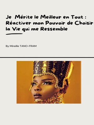 cover image of Je mérite le meilleur en tout
